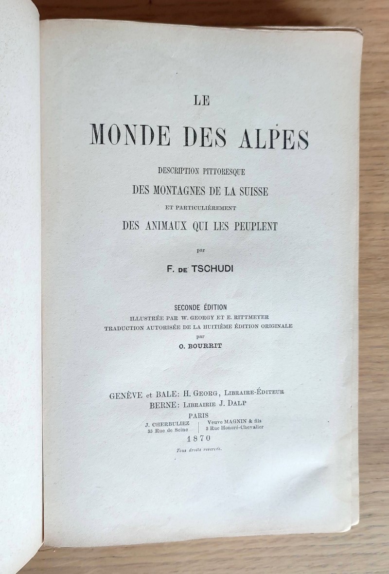 Le Monde des Alpes. Description pittoresque des montagnes de la Suisse et particulièrement des animaux qui les peuplent