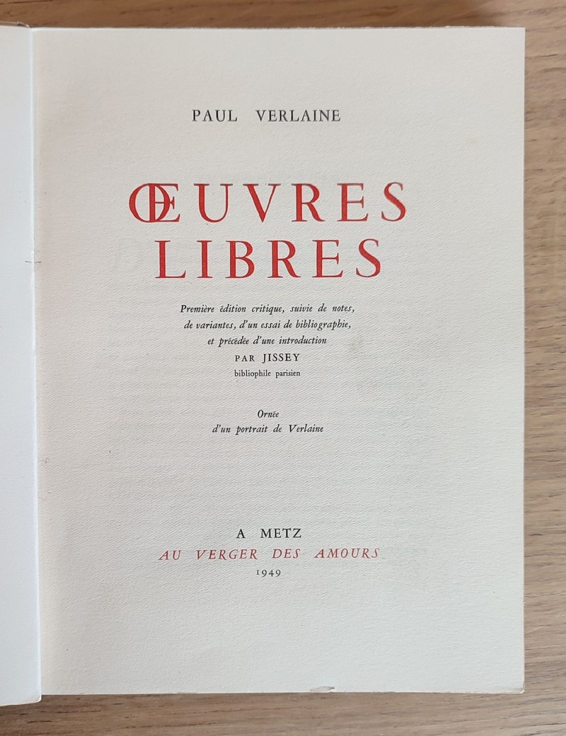Oeuvres Libres. Première édition critique, suivie de notes, de variantes, d'un essai de bibliographie et précédée d'une introduction