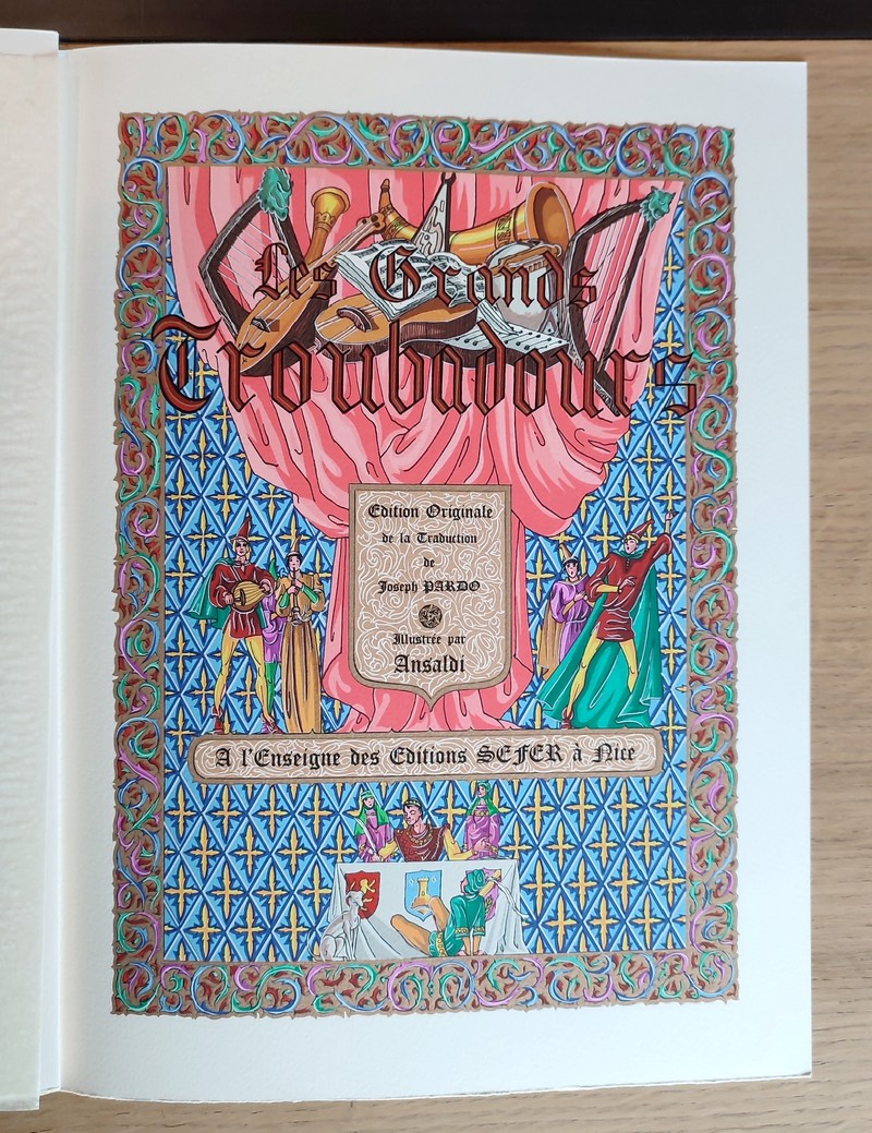 Les grands Troubadours. Choix des plus beaux chants de Bernard de Ventadour, Bertrand de Born, Guilhem de Cabestan, Cercamon le Gascon, Guillaume IX, Pierre Vidal, Jaufré Rudel