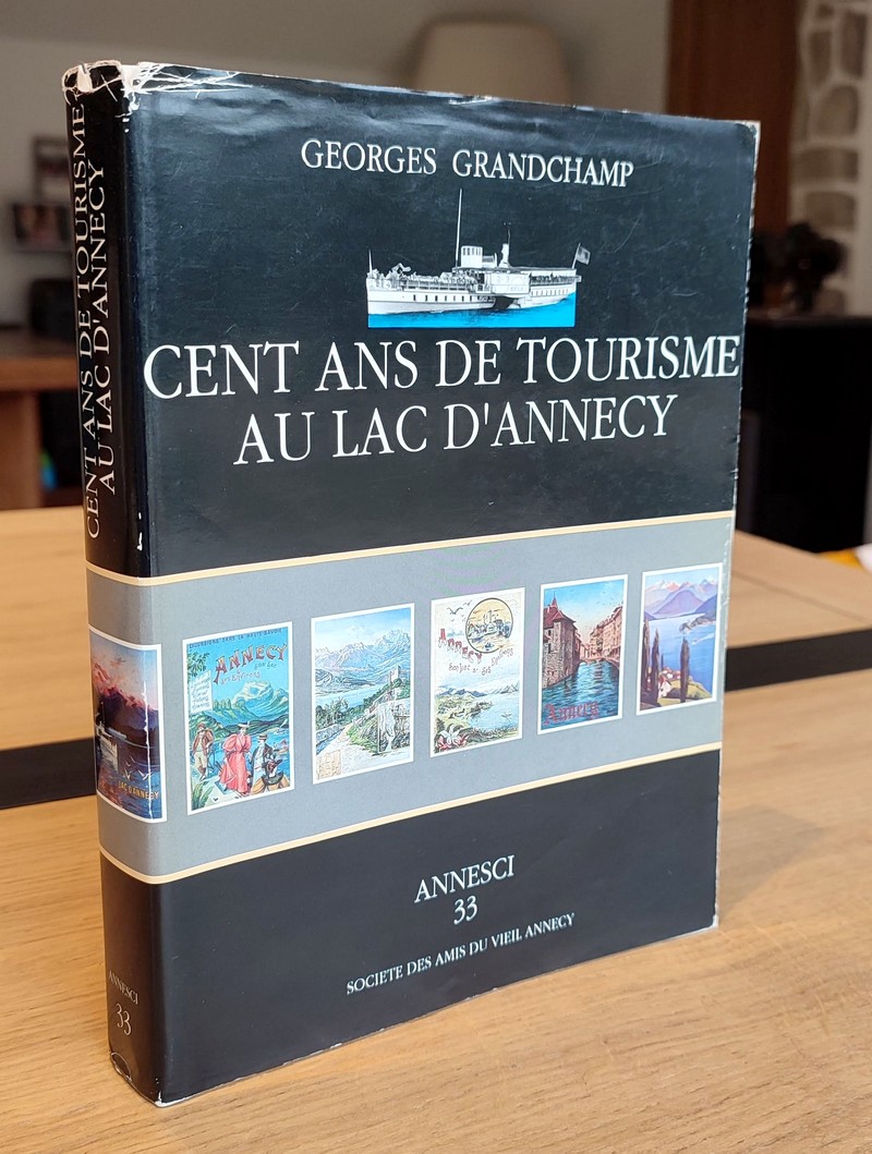 Annesci N° 33 - Numéro double - Cent ans de tourisme au lac d'Annecy