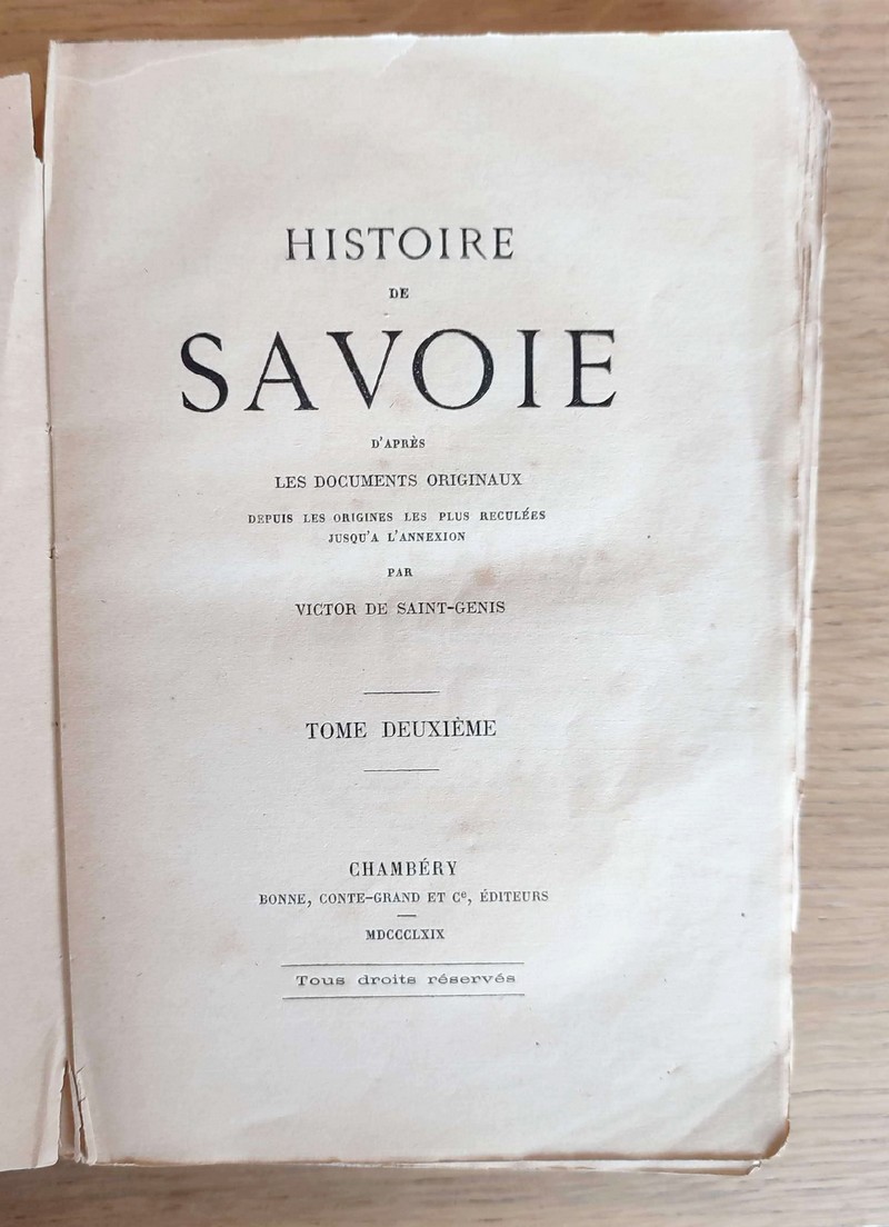 Histoire de Savoie d'après les documents originaux depuis les origines les plus reculés jusqu'à l'Annexion (Tome I et Tome II seulement). Tome I : Les origines (587 avant JC - 1516). Tome II : Les temps modernes (1516 - 1713)