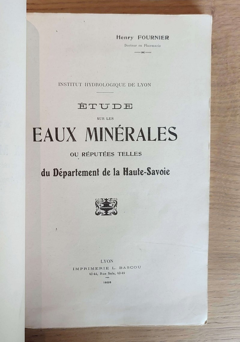 Étude sur les eaux minérales ou réputées telles du département de la Haute-Savoie