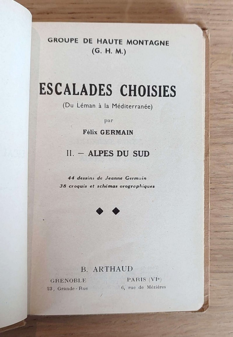 Escalades choisies du Léman à la Méditerranée. Alpes du Sud (2 volumes) Groupe de Haute montagne (G. H. M.)