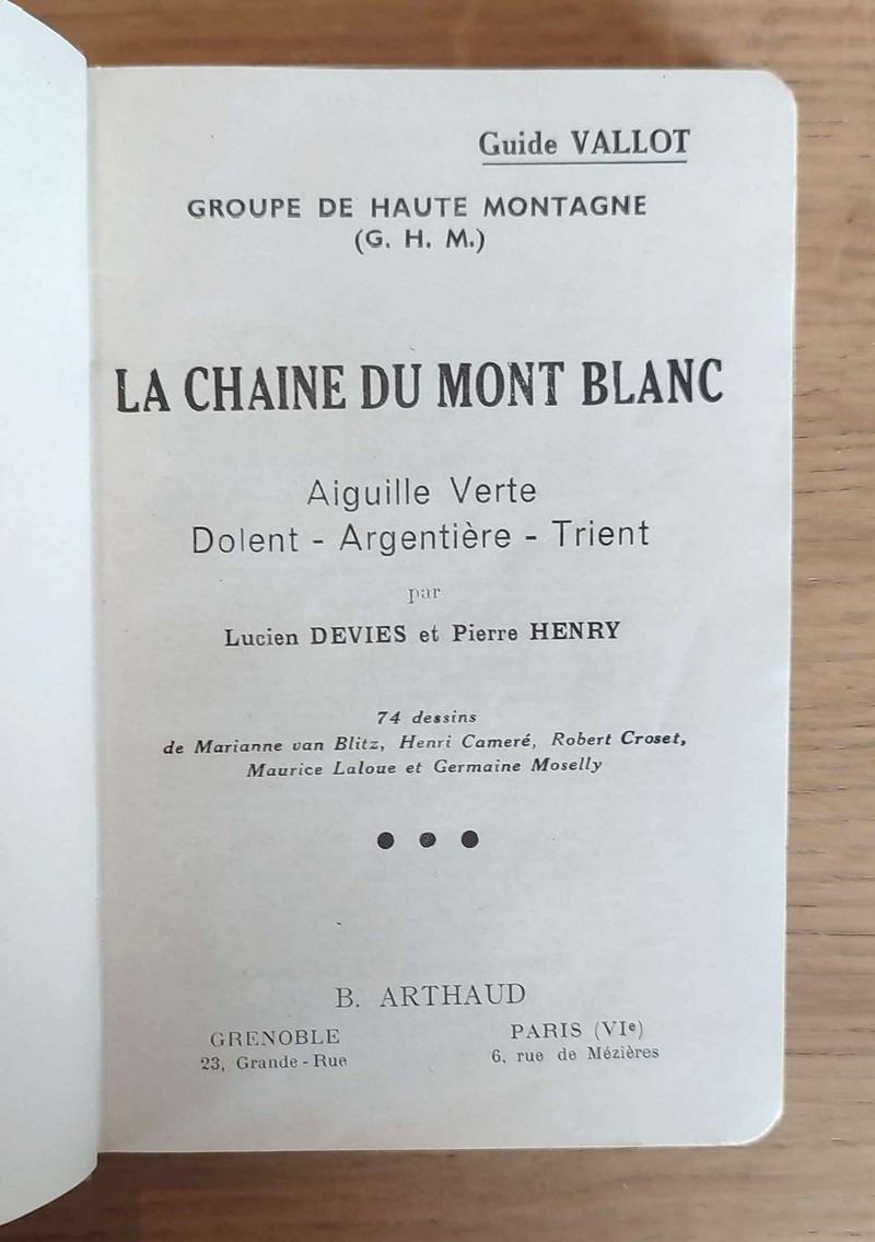 La chaine du Mont-Blanc Tome III, Aiguille verte - Dolent - Argentière - Trient. Groupe de Haute Montagne (G. H. M.)