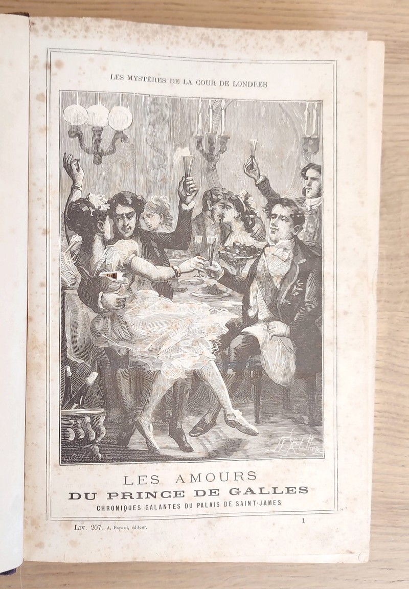 Les amours du Prince de Galles. Chroniques galantes du Palais de Saint-James. Les mystères de la cour de Londres