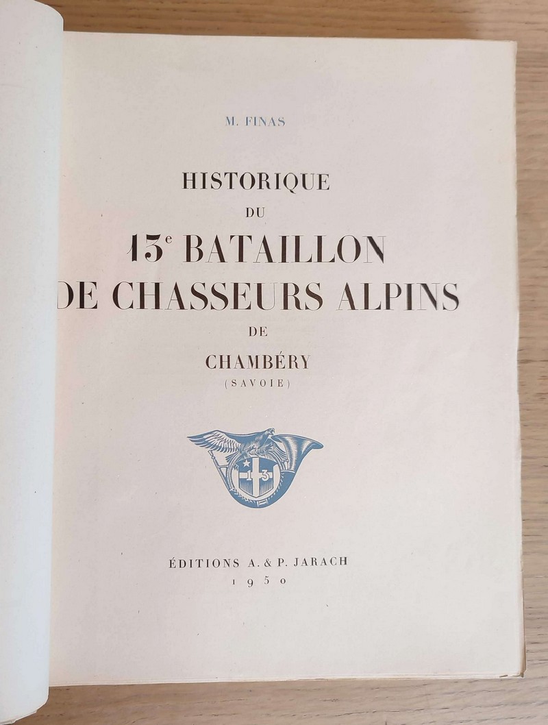 Historique du 13e Bataillon de Chasseurs Alpins de Chambéry (Savoie)