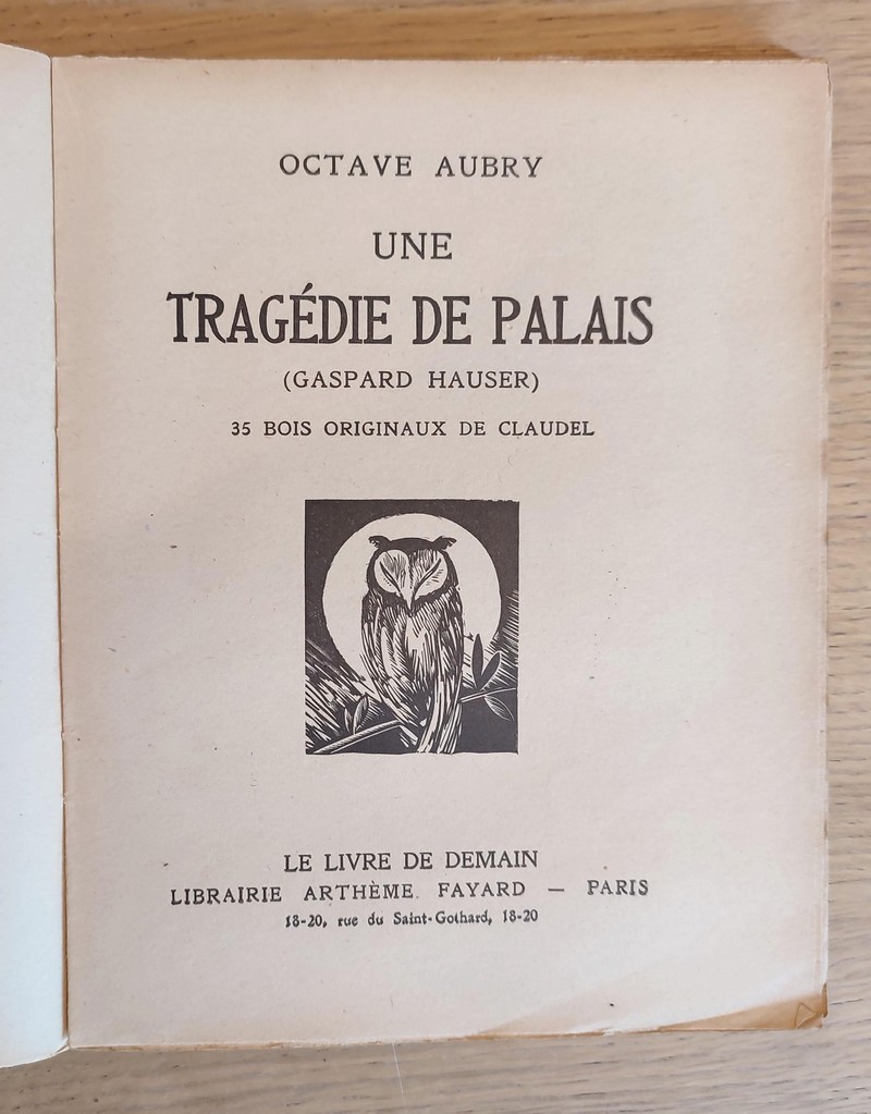 Une tragédie de Palais (Gaspard Hauser)