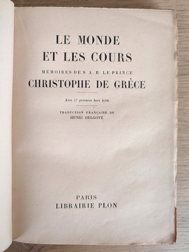 Le Monde et les cours. Mémoires de S.A.R. le Prince Christophe de Grèce