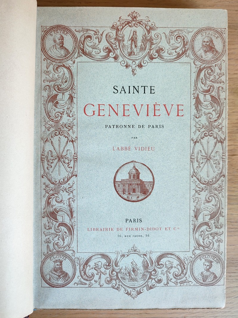 Sainte Geneviève, patronne de Paris et son influence et son influence sur les destinées de la...