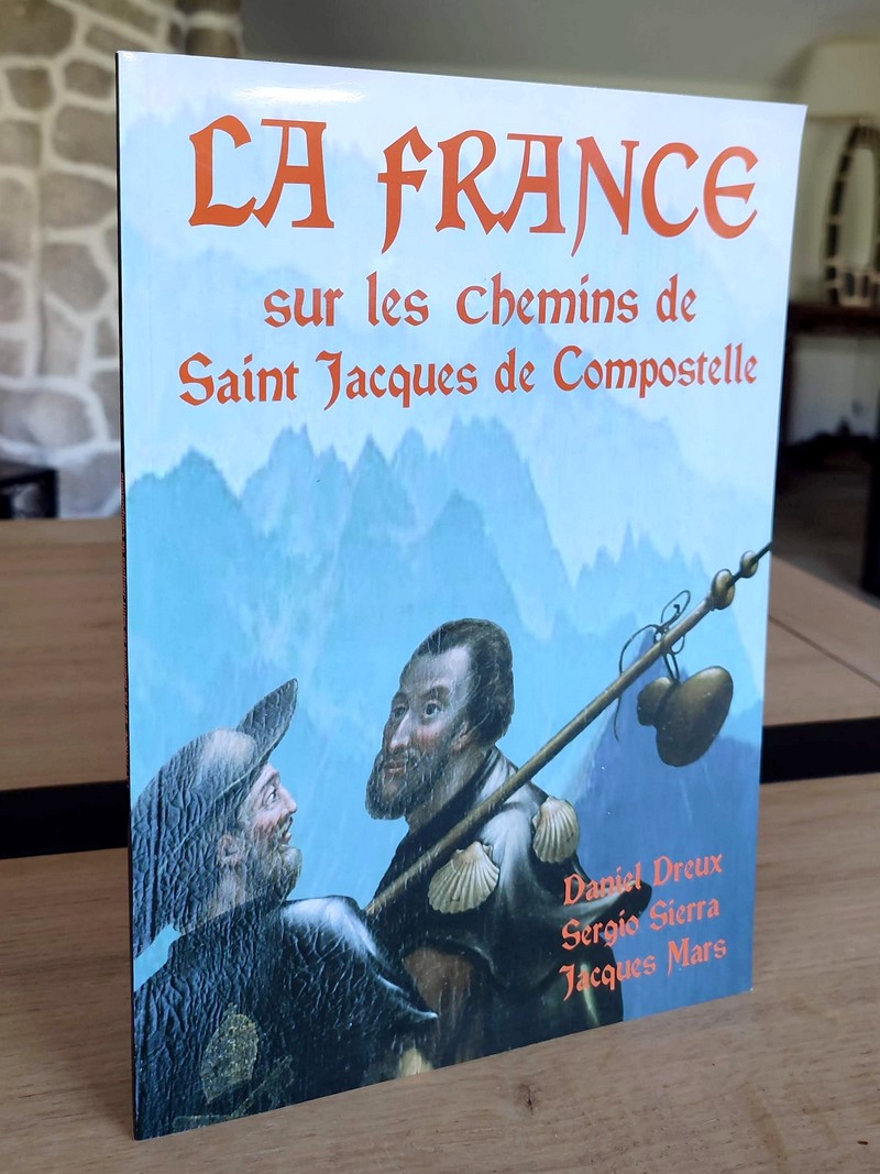 La France sur les chemins de Saint Jacques de Compostelle