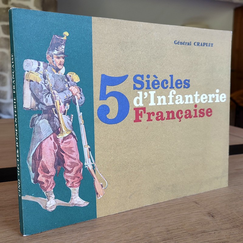 5 siècles d'Infanterie française