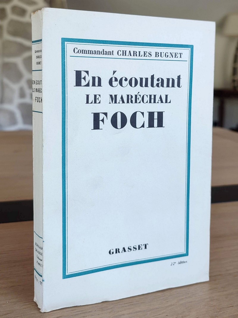 En écoutant le Maréchal Foch (1921-1929)