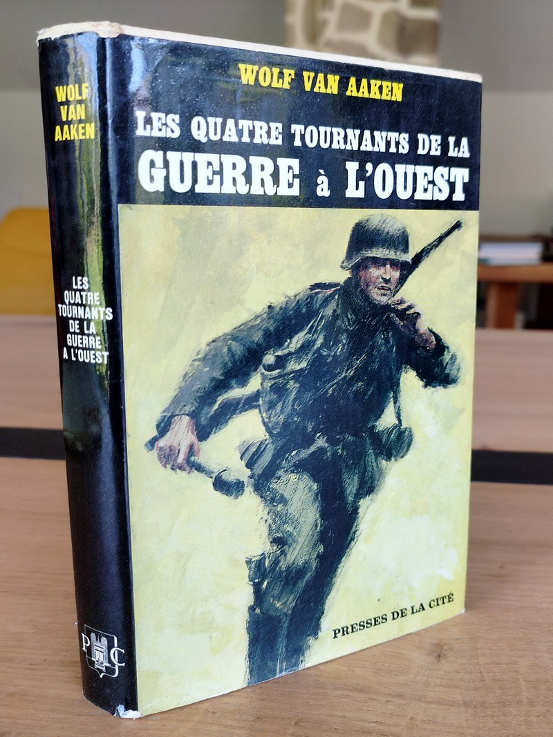 Les quatres tournants de la guerre à l'ouest