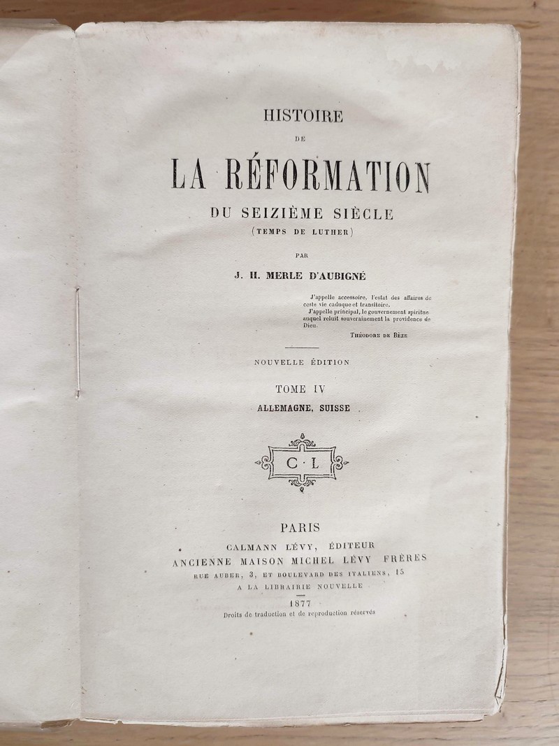 Histoire de la Réformation du Seizième siècle (Temps de Luther) Tome IV : Allemagne - Suisse
