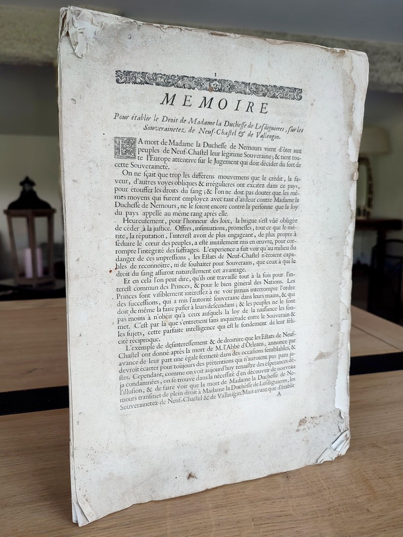 Mémoire pour établir le droit de Madame la Duchesse de Lesdiguières, sur les Souverainetez de Neuf-Chatel & de Vallegin