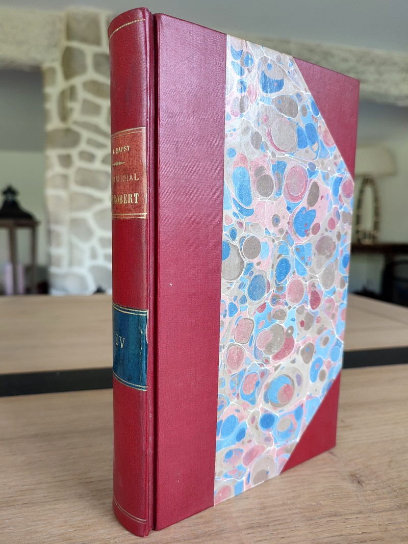 Le Maréchal de Canrobert, souvenirs d'un siècle (Tome IV). Les souverains à Paris - Les fêtes des...