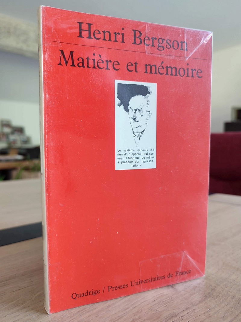 Matière et mémoire. Essai sur la relation du corps à l'esprit