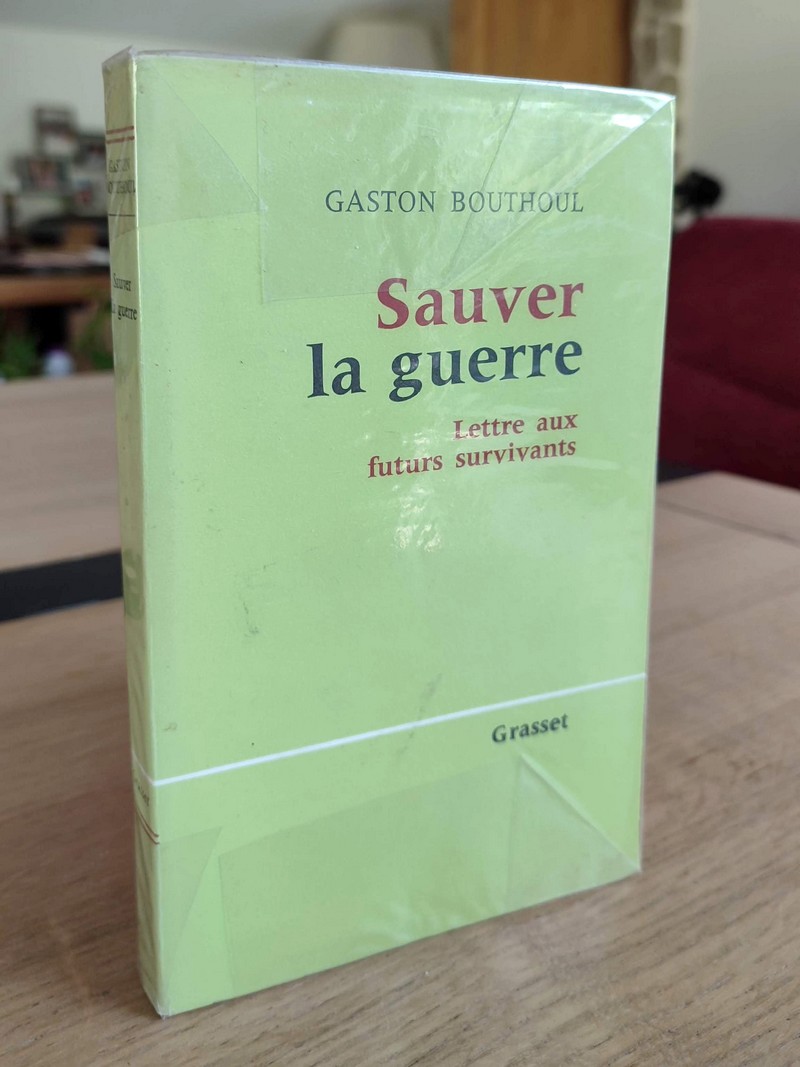 Sauver la guerre. Lettre aux futurs survivants