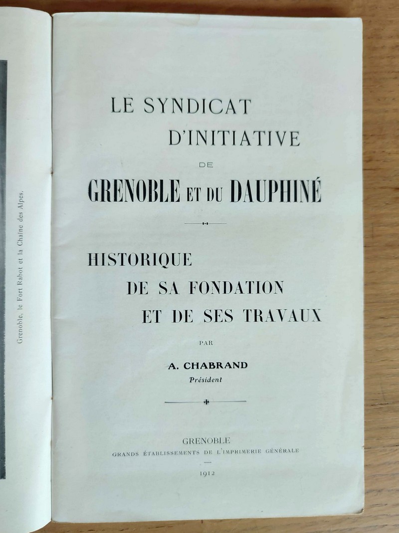Le Syndicat d'initiative de Grenoble et du Dauphiné. Historique de sa fondation et de ses travaux