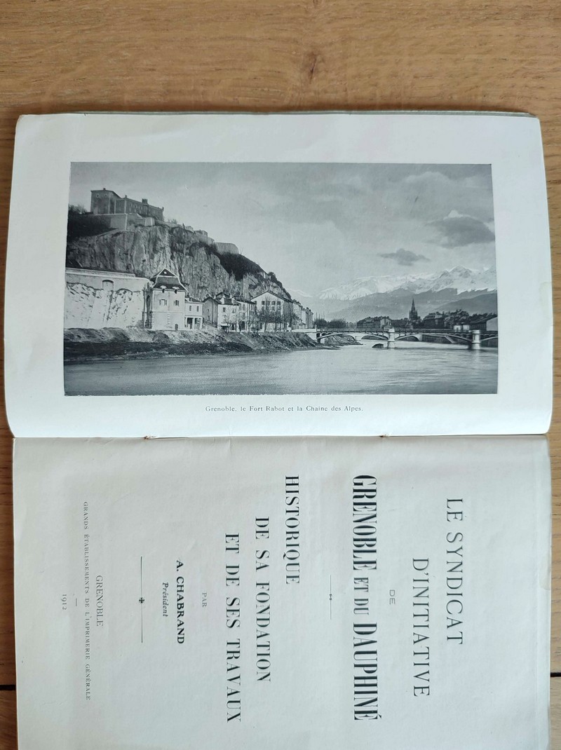 Le Syndicat d'initiative de Grenoble et du Dauphiné. Historique de sa fondation et de ses travaux