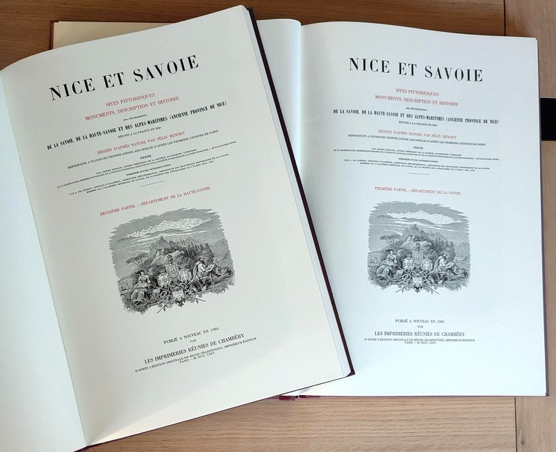 Nice et Savoie. Sites pittoresques, monuments, description et histoire des départements de la Savoie, de la Haute-Savoie et des Alpes-Maritimes (ancienne province de Nice) réunis à la France en 1860 (2 in folio 66 planches hors texte en couleurs)