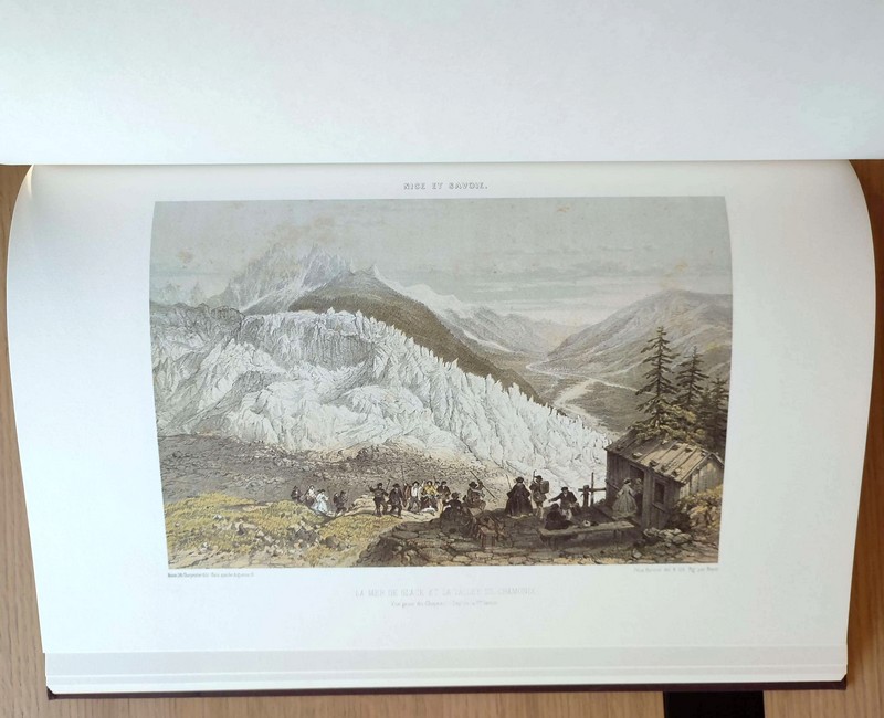 Nice et Savoie. Sites pittoresques, monuments, description et histoire des départements de la Savoie, de la Haute-Savoie et des Alpes-Maritimes (ancienne province de Nice) réunis à la France en 1860 (2 in folio 66 planches hors texte en couleurs)