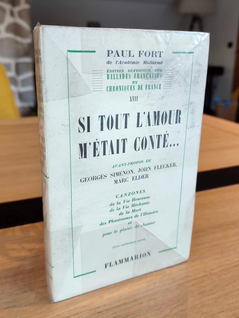 Si tout l'amour m'était conté... Tome XVII de l'édition définitive des Ballades françaises et...