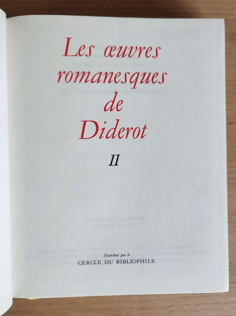 Les oeuvres romanesques (2 volumes) Les bijoux indiscrets - La religieuse - Le neveu de Rameau -Jacques le fataliste - Les deux amis de Bourbonne -Entretien d'un père avec ses enfants - Ceci n'est pas un conte - Sur l'inconséquence du jugement public