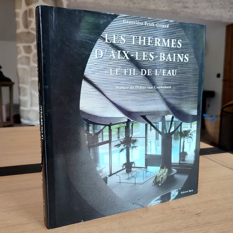 Les Thermes d'Aix-les-Bains, le fil de l'eau