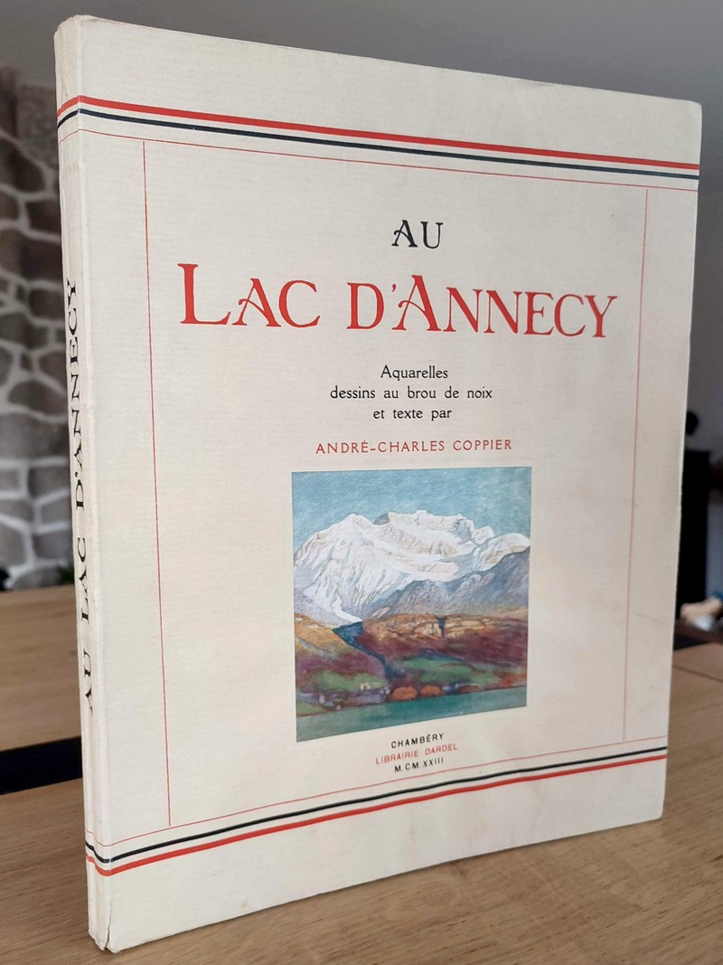 Au lac d'Annecy. Aquarelles, dessin au brou de noix et texte de André-Charles Coppier