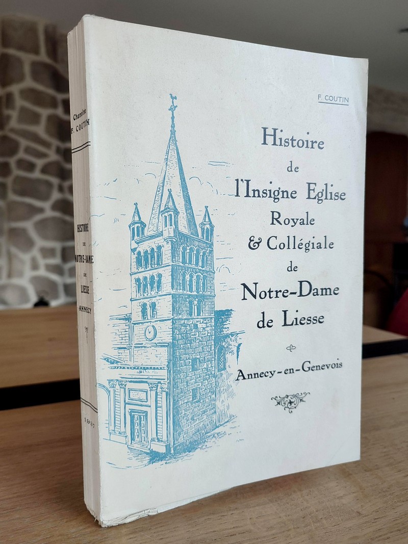 Histoire de l'insigne église Royale et Collégiale de Notre-Dame-de-Liesse, Annecy-en-Genevois