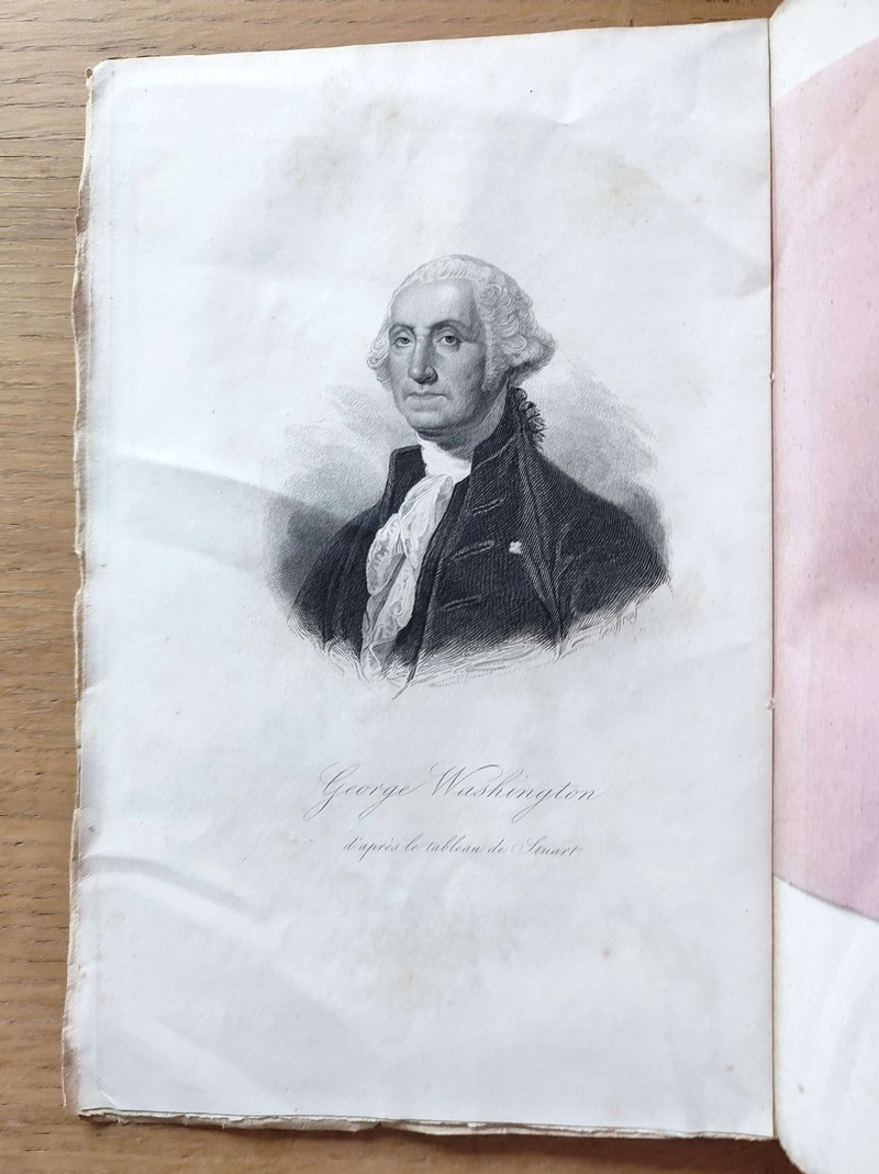 Fondation de la République des États-Unis d'Amérique. Vie de Washington; histoire de la guerre d'indépendance et de la fondation des États-Unis d'Amérique (2 volumes)