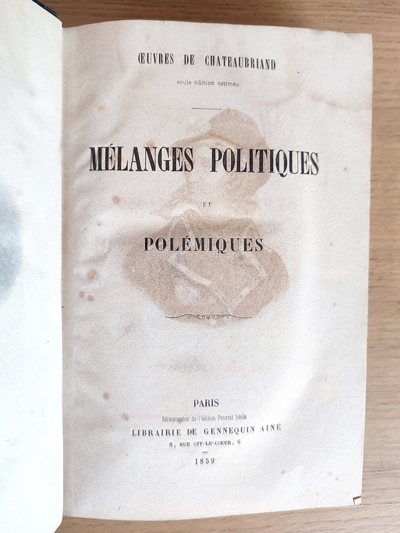 Mélanges politiques et polémiques, suivi de, Mélanges politiques et littéraires (2 volumes reliés en 1)