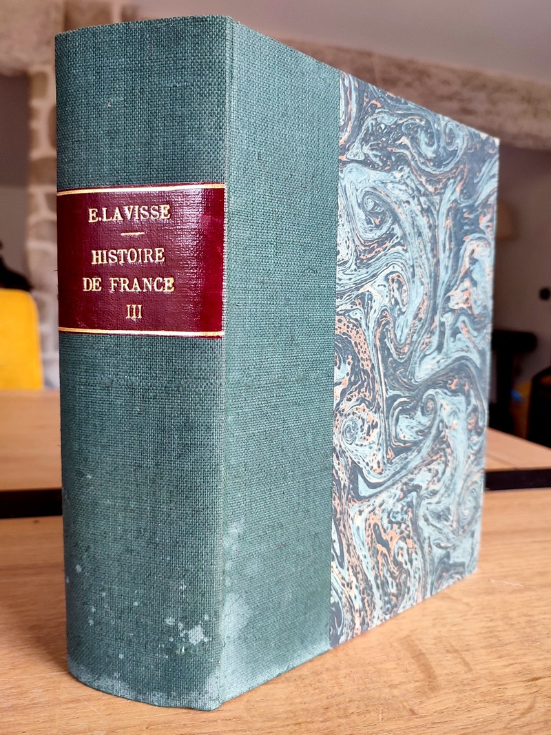 Histoire de France depuis les origines jusqu'à la Révolution Tome III (complet en 2 volumes)....