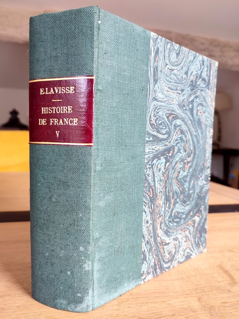 Histoire de France depuis les origines jusqu'à la Révolution Tome V, complet 2 volumes. Partie I...