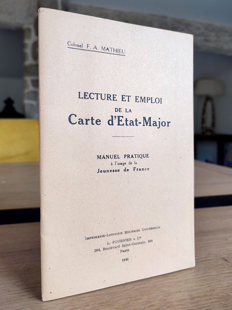 Lecture et emploi de la Carte d'état-major. Manuel pratique à l'usage de la Jeunesse de France