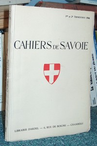 21 - Revue de Savoie - Cahiers de Savoie 1er et 2ème trimestre 1946