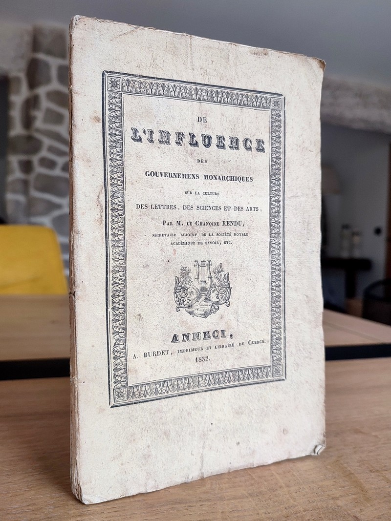 De l'influence des Gouvernemens monarchiques sur la culture des Lettres, des Sciences et des Arts