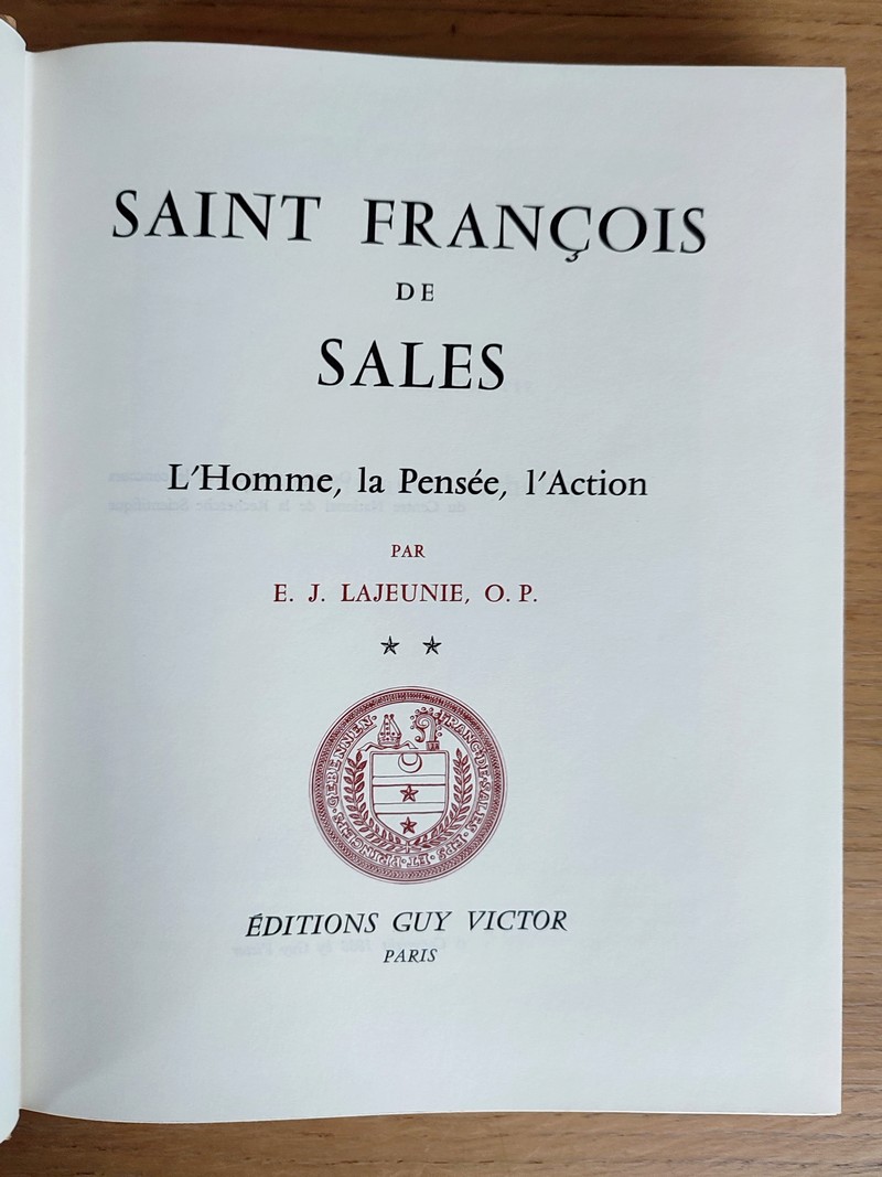 Saint François de Sales (2 volumes) L'Homme, La pensée, l'action