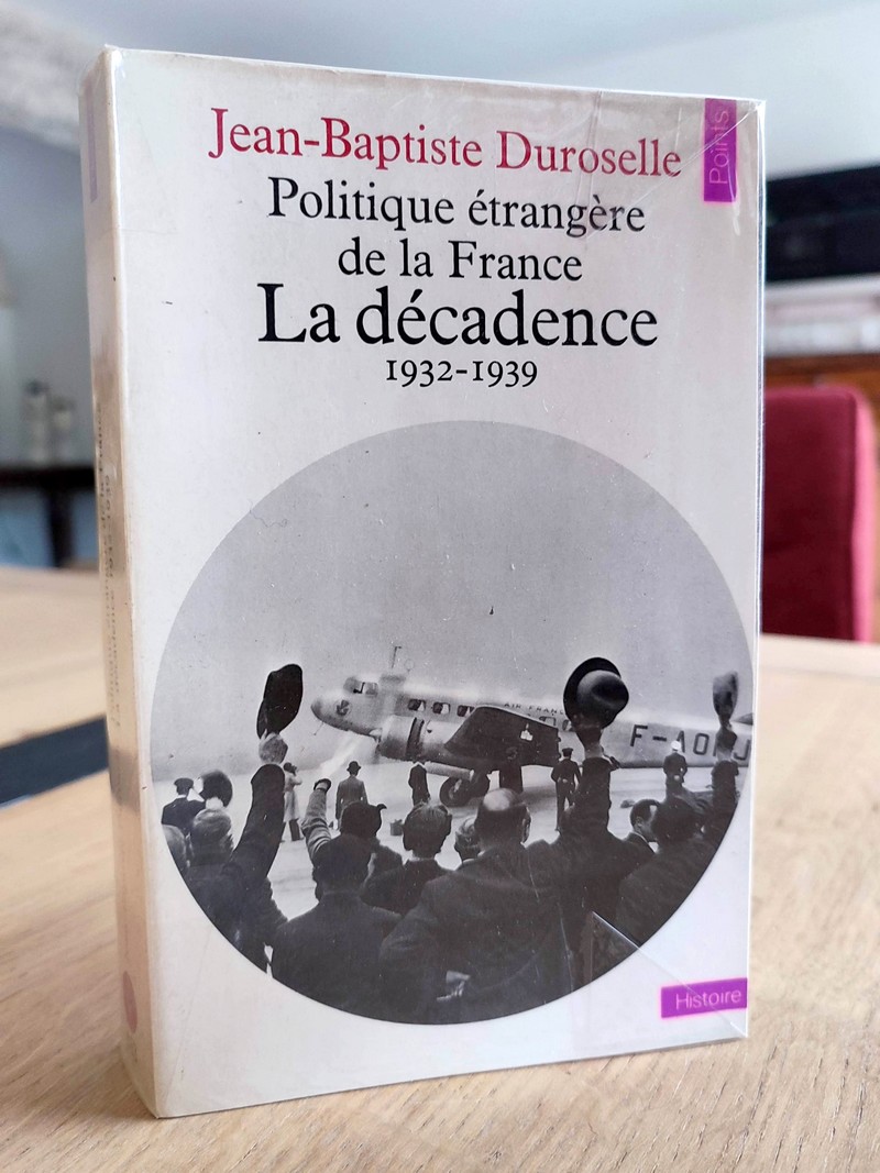 Politique étrangère de la France. La décadence 1932-1939