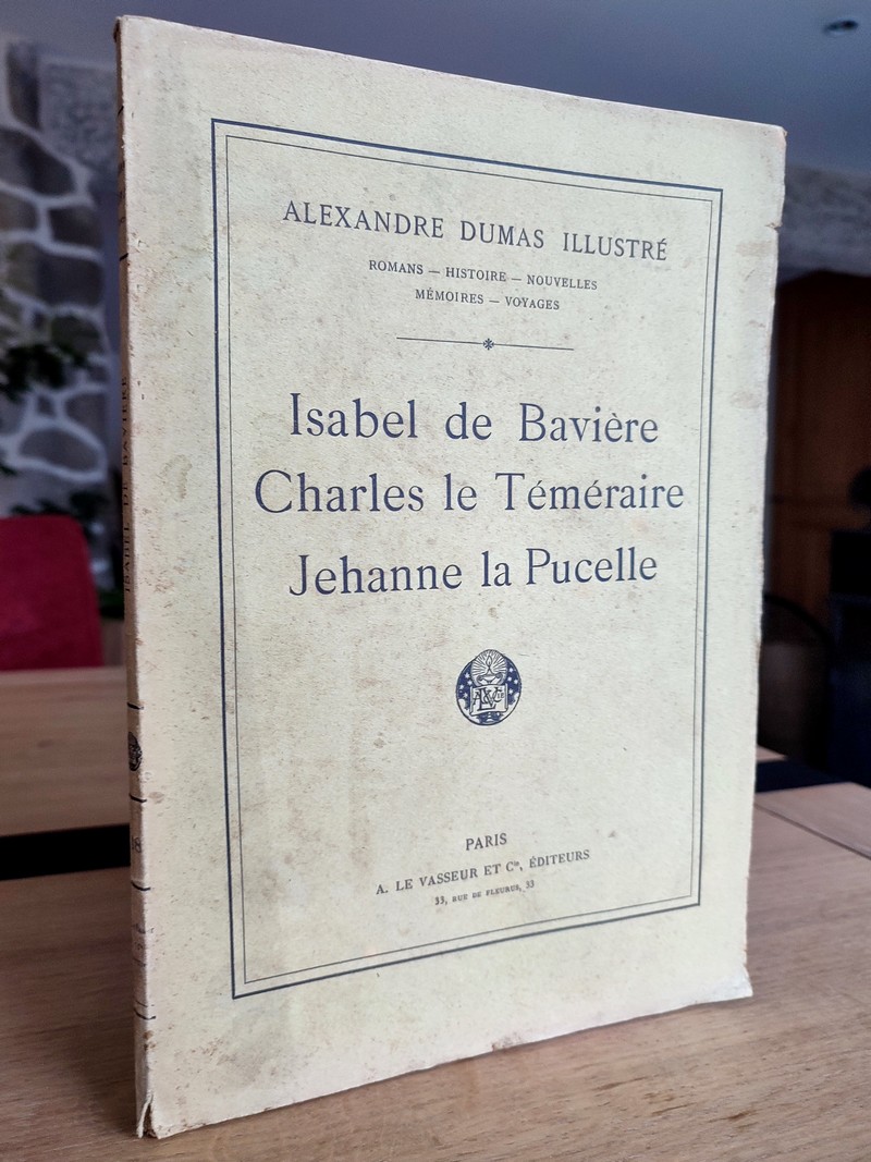 Isabel de Bavière - Charles le Téméraire - Jehanne la pucelle