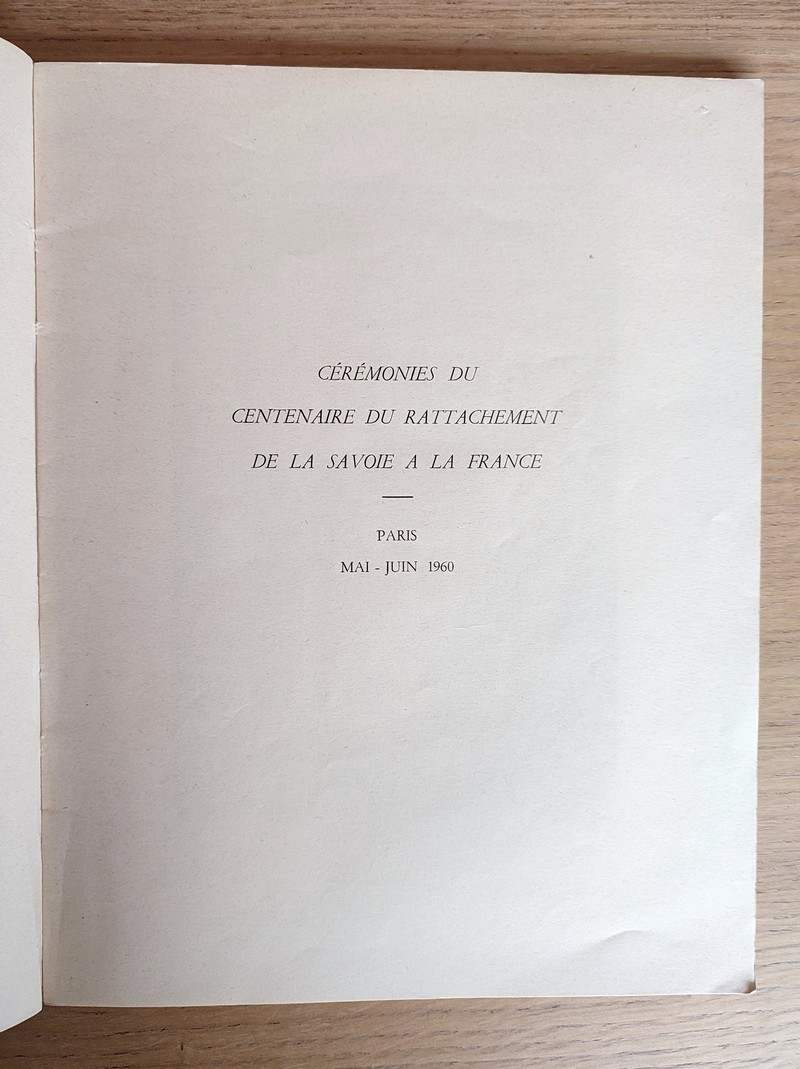 Centenaire de la Savoie Française. Mars-juin 1860. Cérémonies du centenaire du rattachement de la Savoie à la France