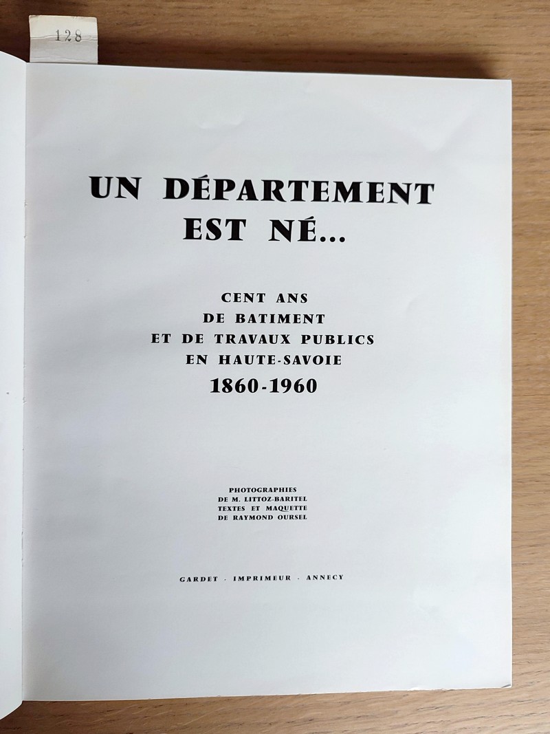 Un département est né... Cent ans de batiment et de travaux publics en Haute-Savoie 1860-1960