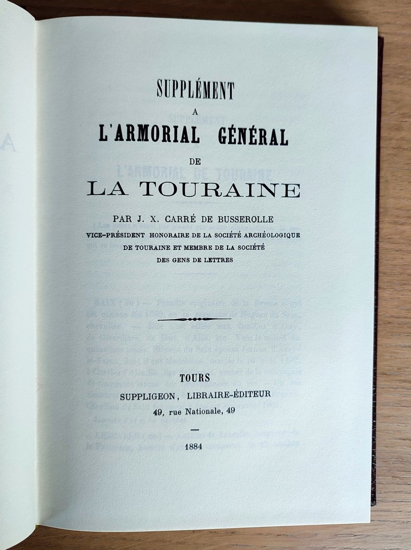Armorial général de la Touraine (3 volumes avec le supplément), précédé d'une notice sur les ordonnances édits, déclarations et règlements relatifs aux armoiries avant 1789