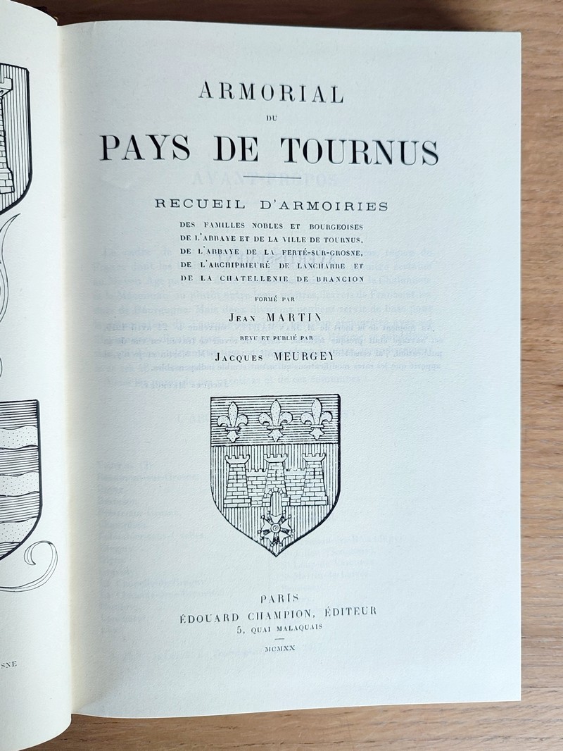 Armorial du pays de Tournus. Recueil d'armoiries des familles nobles et bourgeoises, de l'abbaye et de la ville de Tournus, de l'abbaye de la Ferté sur Grosne, de l'archiprieuré de Lancharre et de la châtellenie de Brancion