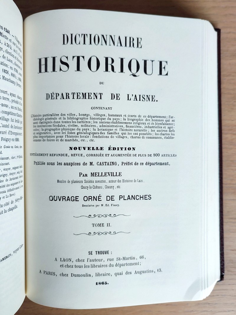 Dictionnaire historique du département de l'Aisne (2 volumes reliés en 1) contenant l'histoire des villes, bourgs, villages, hameaux..., biographie des hommes qui se sont distingués...