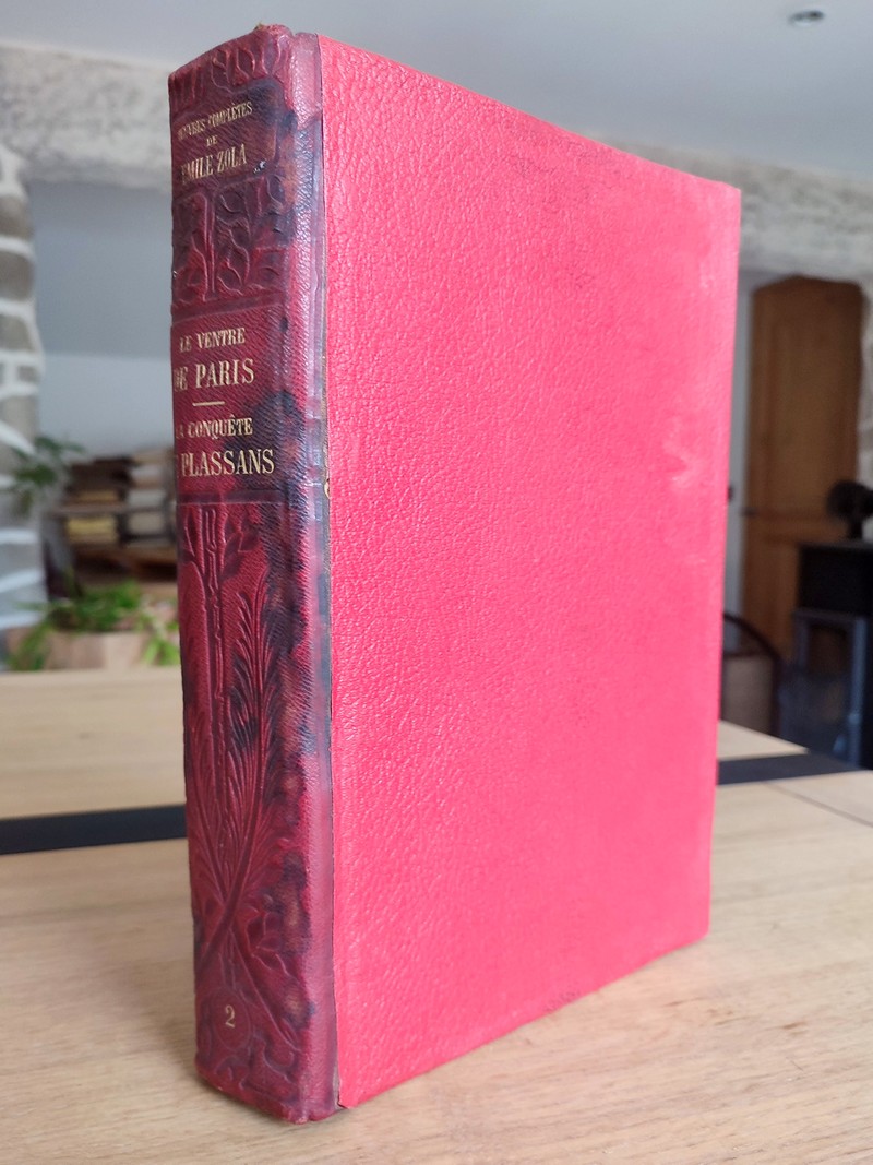 Le ventre de Paris (2 volumes), La conquête de Plassans (1 volume). Tome 2 des oeuvres complètes...