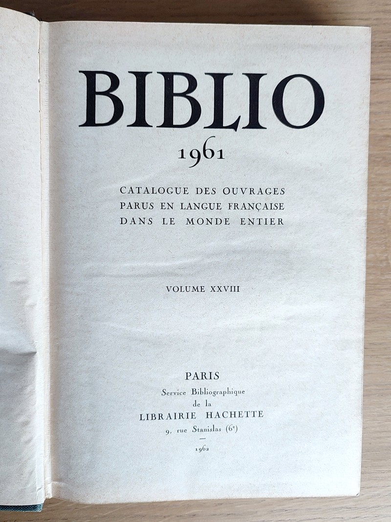 Biblio 1961, Catalogue des ouvrages parus en langue française dans le monde entier. Volume XXVIII