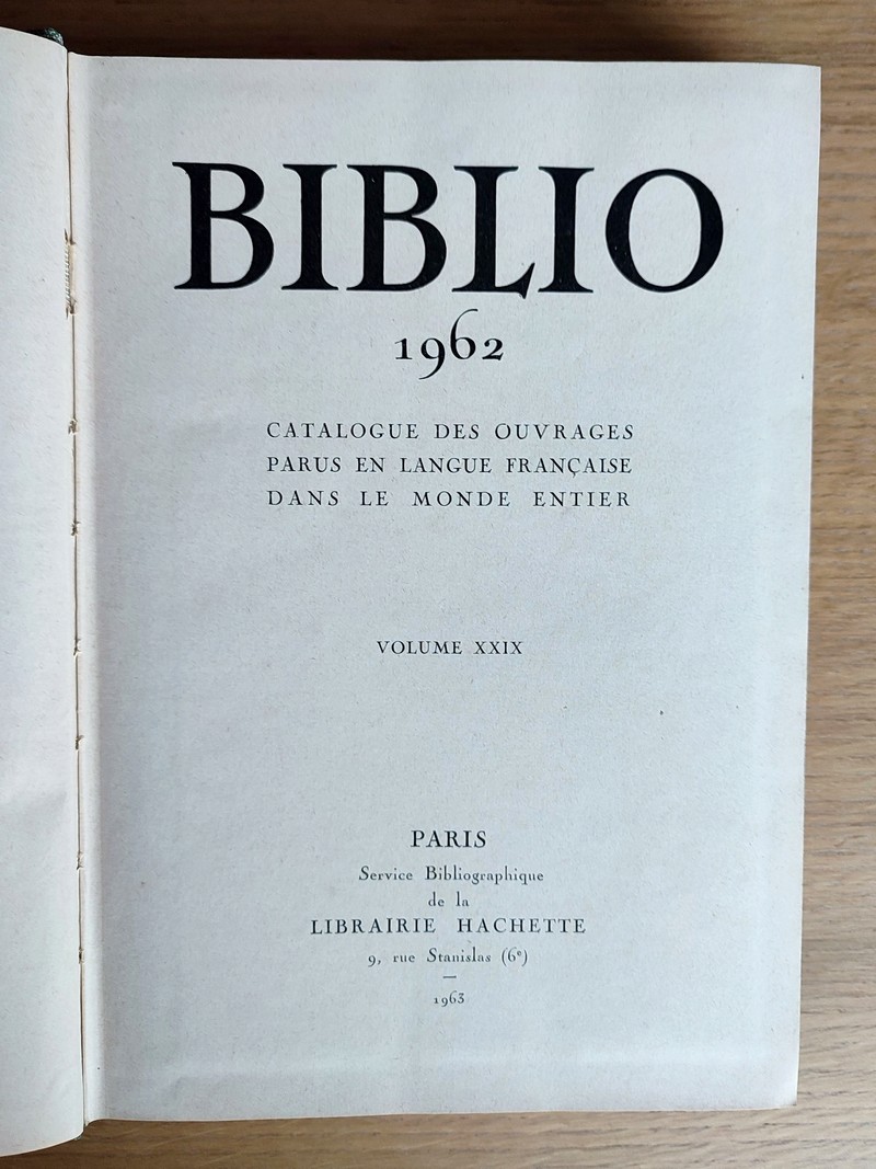 Biblio 1962, Catalogue des ouvrages parus en langue française dans le monde entier. Volume XXVIII