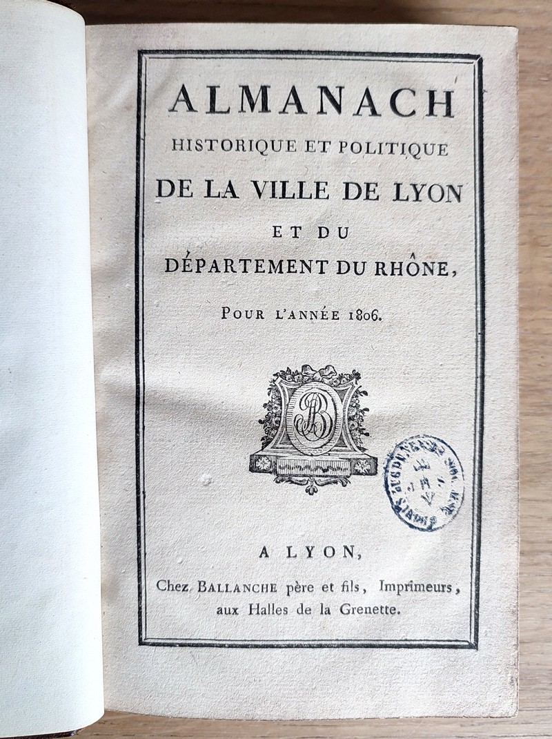 Almanach historique et politique de la ville de Lyon et du département du Rhône pour l'année 1806
